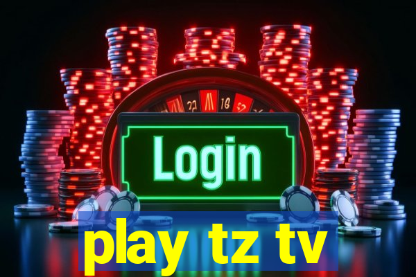 play tz tv